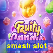 smash slot